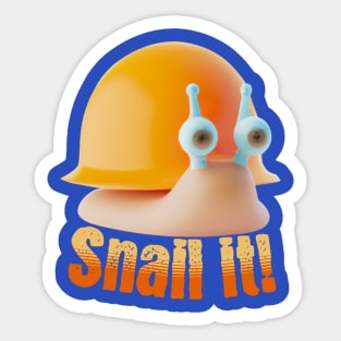 Snail It Funny Quote V2 Sticker